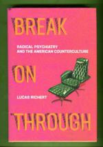 Break on Through - Radical Psychiatry and the American Counterculture