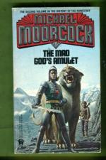 The History of the Runestaff 2 - The Mad God's Amulet