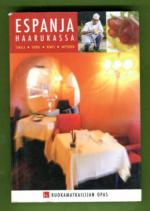 Espanja haarukassa - Ruokamatkailijan opas