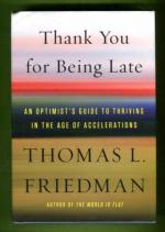 Thank You for Being Late - An Optimist's Guide to Thriving in the Age of Accelerations
