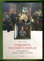 Varjoista valtaistuimelle - Anna Jagellonica ja Itämeren valtapiiri 1500-luvulla