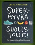 Superhyvää suolistolle - Herkkävatsaisen elämä kuntoon