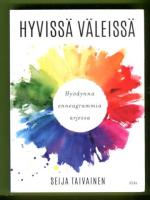 Hyvissä väleissä - Hyödynnä enneagrammia arjessa