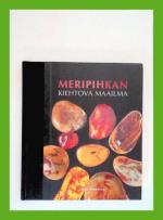 Meripihkan kiehtova maailma - Kirja Baltian meripihkasta