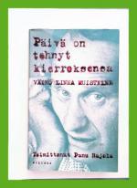 Päivä on tehnyt kierroksensa - Väinö Linna muistelee