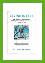 Living in God - 366 Themes for Daily Meditative Contemplation and Spiritual Enrichment